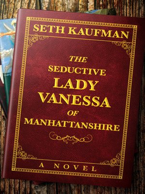 cover image of The Seductive Lady Vanessa of Manhattanshire